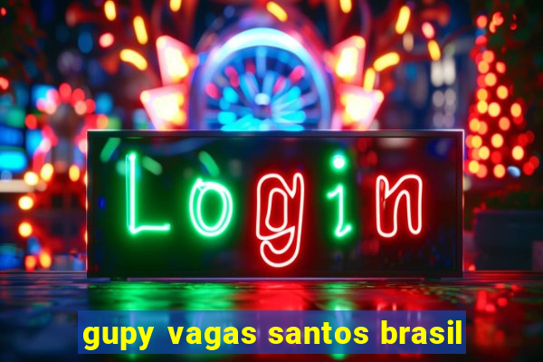 gupy vagas santos brasil