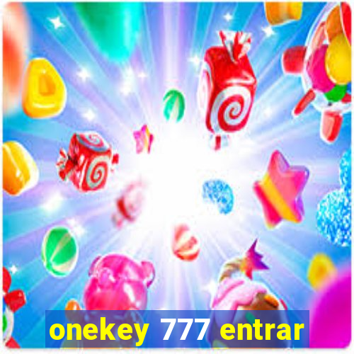 onekey 777 entrar