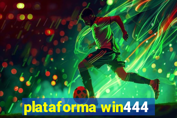 plataforma win444