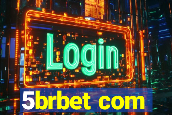 5brbet com