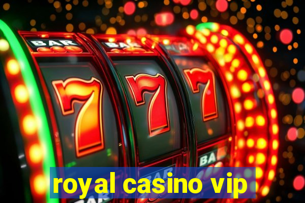 royal casino vip