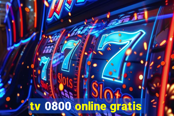 tv 0800 online gratis