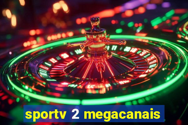 sportv 2 megacanais