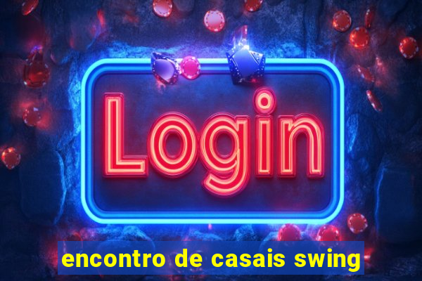 encontro de casais swing