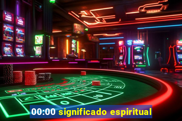 00:00 significado espiritual