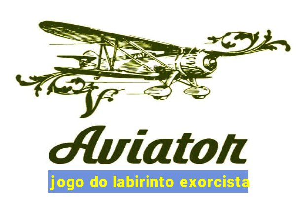 jogo do labirinto exorcista