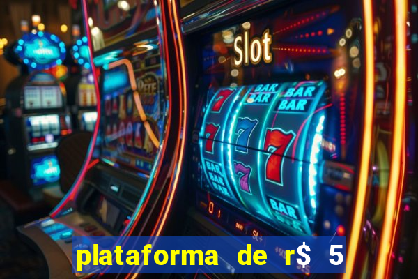 plataforma de r$ 5 para jogar