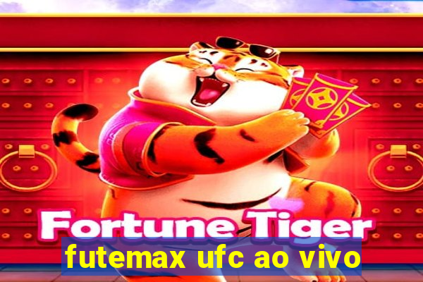 futemax ufc ao vivo