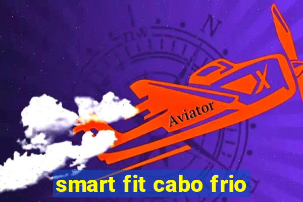 smart fit cabo frio