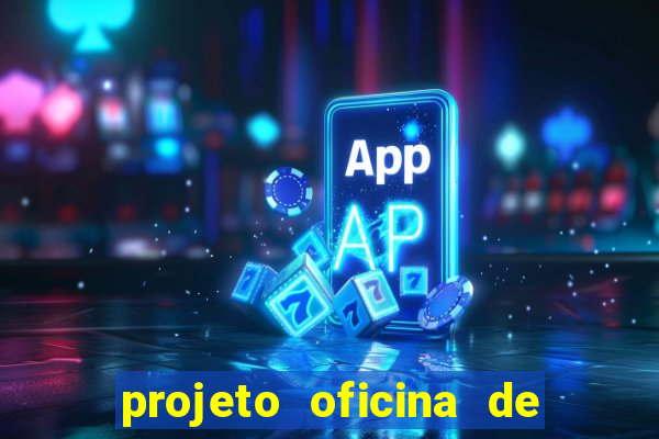 projeto oficina de jogos educativos