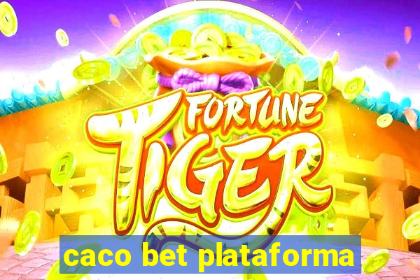 caco bet plataforma