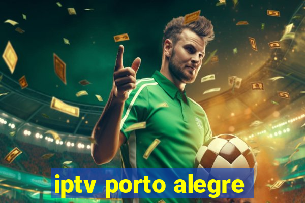 iptv porto alegre