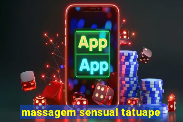 massagem sensual tatuape