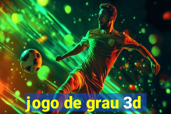 jogo de grau 3d