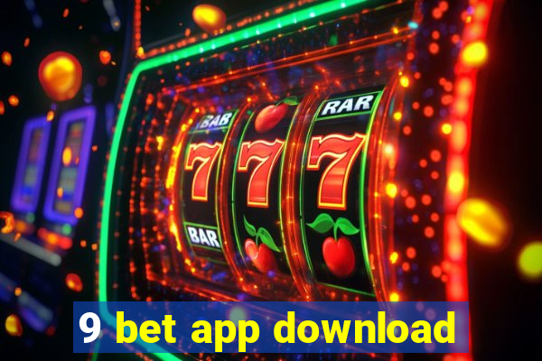 9 bet app download