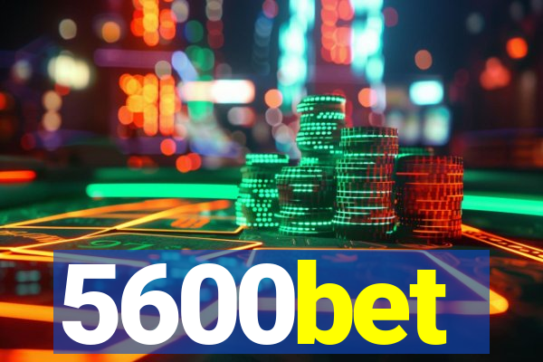 5600bet