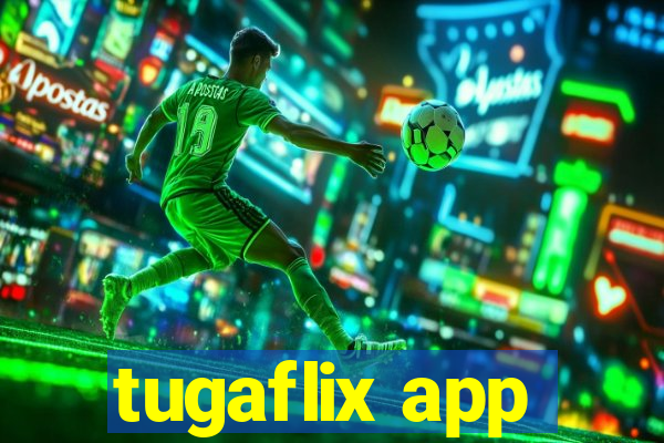 tugaflix app