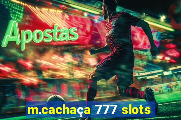 m.cachaça 777 slots