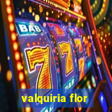 valquiria flor