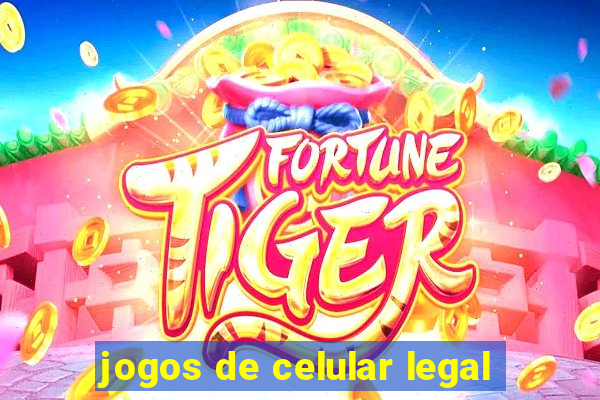 jogos de celular legal