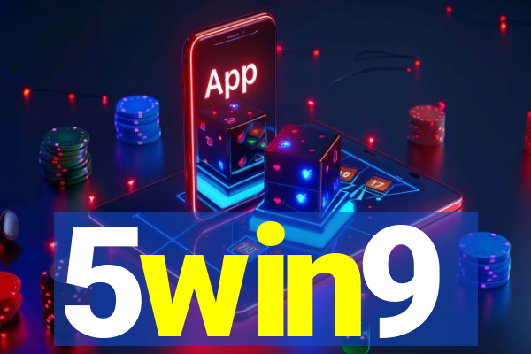 5win9