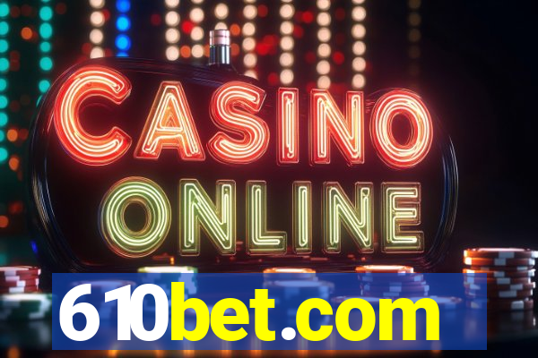 610bet.com