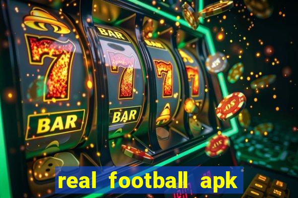 real football apk dinheiro infinito