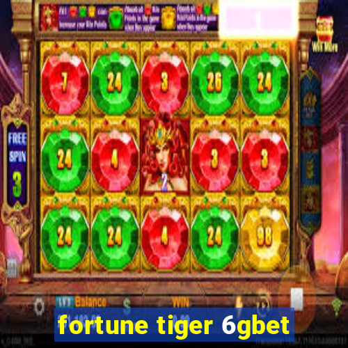 fortune tiger 6gbet