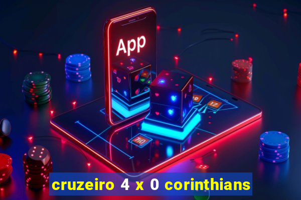 cruzeiro 4 x 0 corinthians