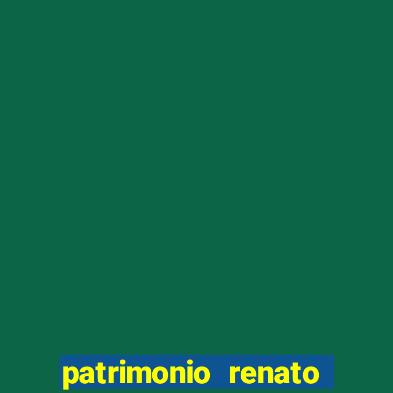 patrimonio renato garcia 2024