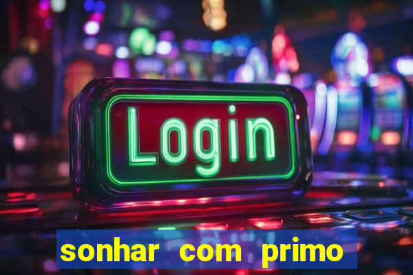 sonhar com primo livro dos sonhos