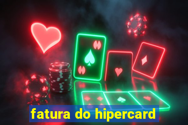 fatura do hipercard