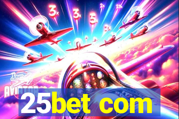 25bet com