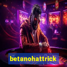 betanohattrick