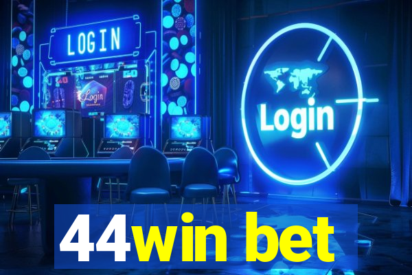 44win bet