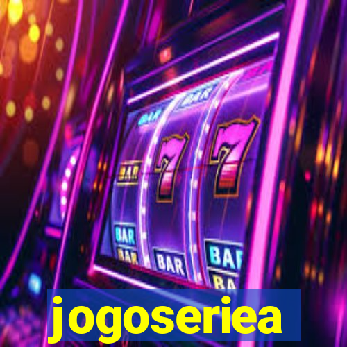 jogoseriea