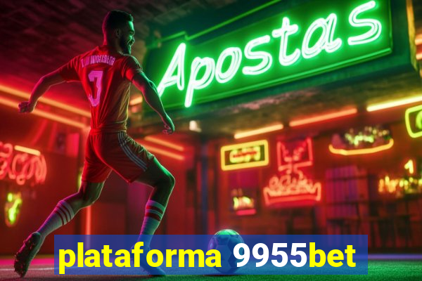 plataforma 9955bet