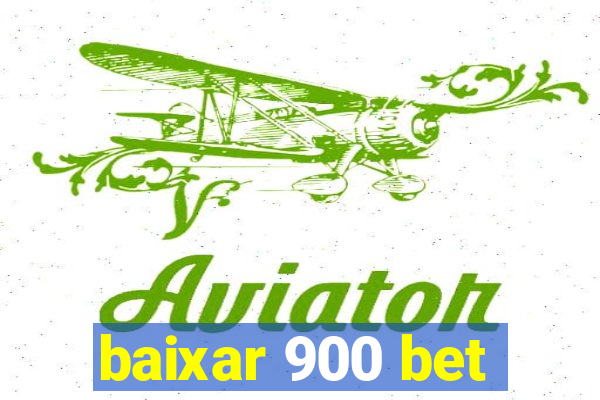 baixar 900 bet