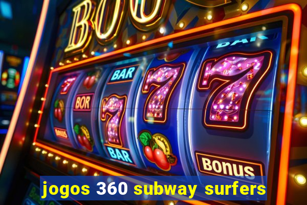 jogos 360 subway surfers