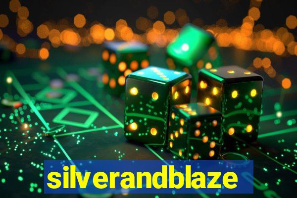 silverandblaze