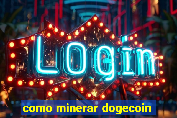 como minerar dogecoin