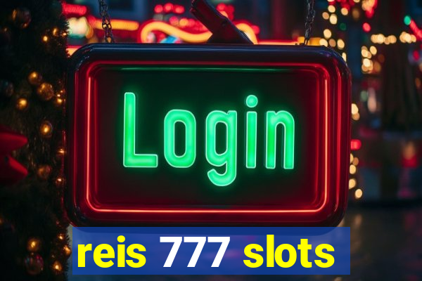 reis 777 slots