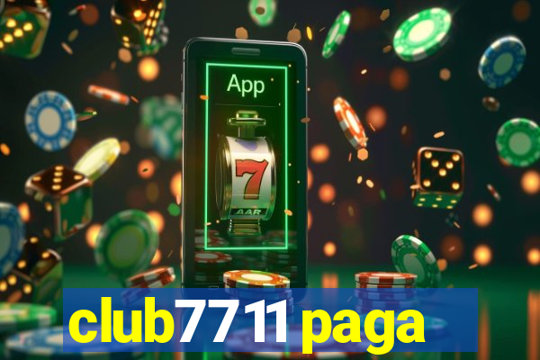 club7711 paga