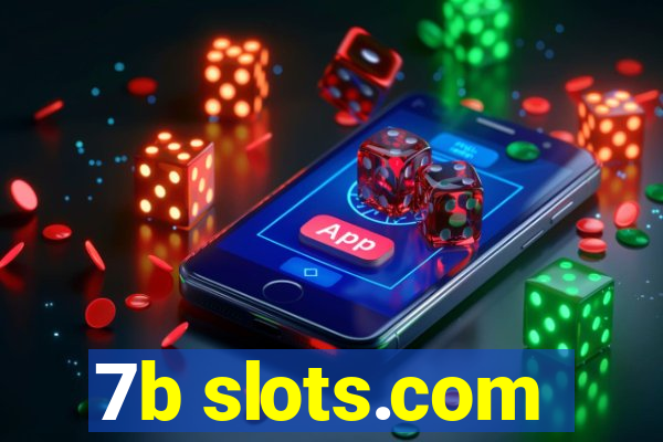 7b slots.com