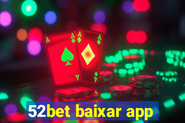 52bet baixar app