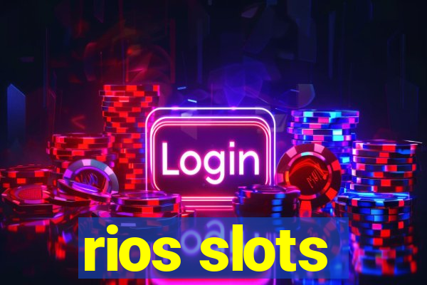 rios slots