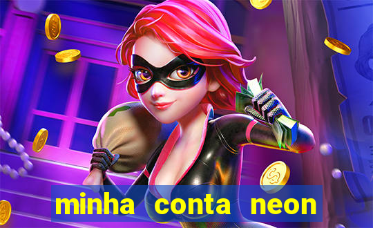 minha conta neon foi bloqueada