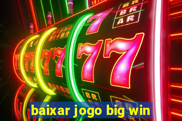 baixar jogo big win