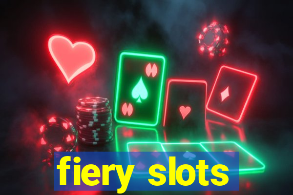 fiery slots