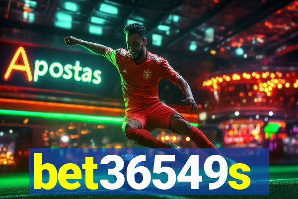 bet36549s